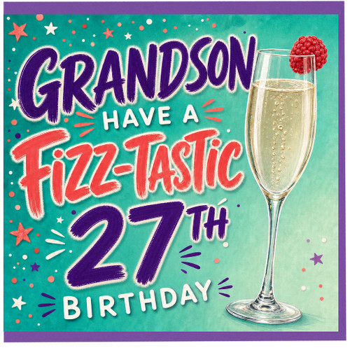 Grandson 27th Birthday Card, Have a Fizz - Tastic 27th Birthday Card