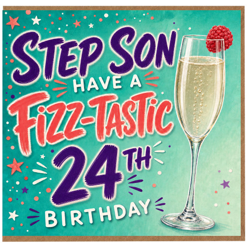 24th Birthday Card for Step Son, Fizz - Tastic Birthday Card