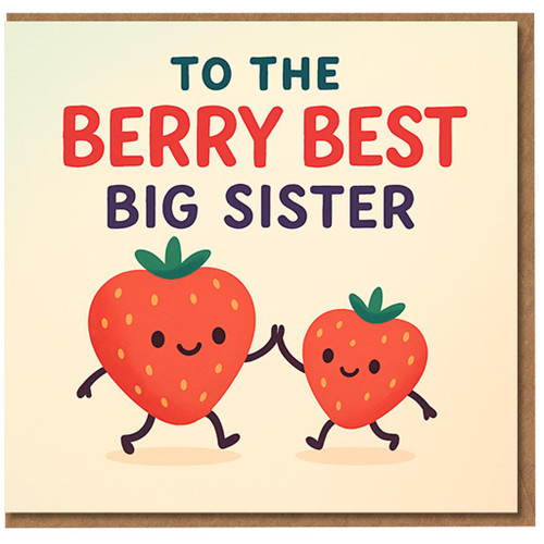 Big Sister Birthday Card - To the Berry Best Big Sister - Cute Strawberry Pun Design, Fun Card from Sibling