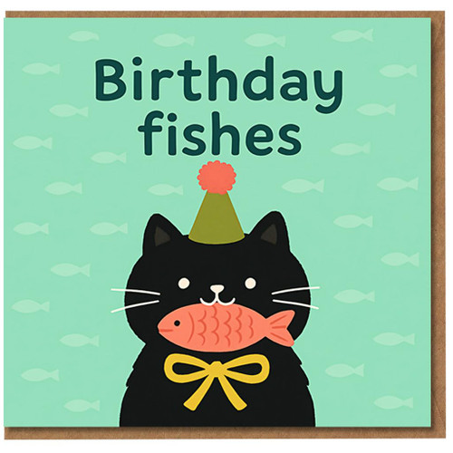 Funny Cat Birthday Card - 'Birthday fishes' Pun Design with Black Cat in Party Hat - Cute Card for Lovers, Friends, Kids, Him or Her