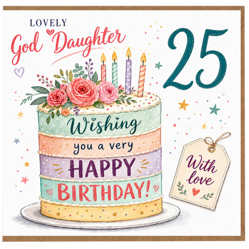 God Daughter 25th Birthday Card, Lovely 25 Today Cake Design Card