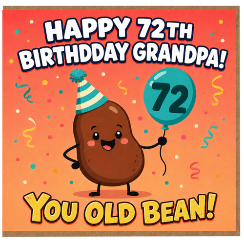72nd Birthday Card for Grandpa, Funny Happy 72th Birthday Grandpa Card, You Old Bean Design