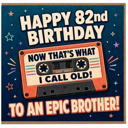 82nd Birthday Card for Brother, Happy 82nd Birthday to an Epic Brother