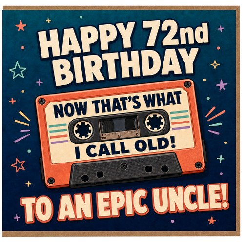 72nd Birthday Card for Uncle, Happy 72nd Birthday To an Epic Uncle Retro Cassette Card