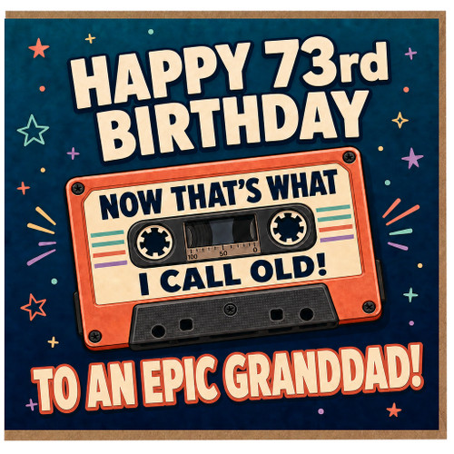 73rd Birthday Card for Granddad, Now That's What I Call Old Retro Cassette Card