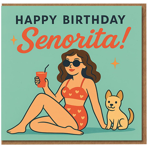 Happy Birthday Senorita Card - Cute Beach Girl with Sunglasses and Dog - Fun Summer Birthday Card for Her