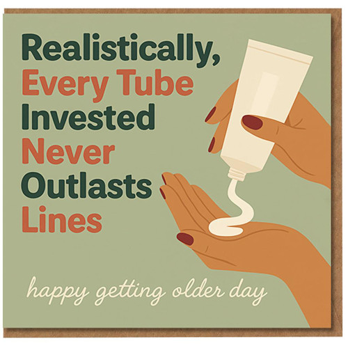 Funny Birthday Card - RETINOL Acronym Anti‑Ageing Cream Gag - 'Realistically, Every Tube Invested Never Outlasts Lines' - Happy Getting Older Day - Humorous Skincare Themed Card for Friends