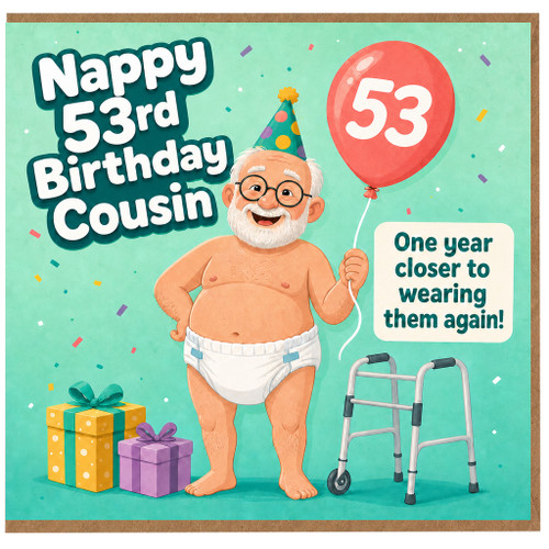 Cousin 53rd Birthday Card, Funny Nappy Birthday Card for Cousin