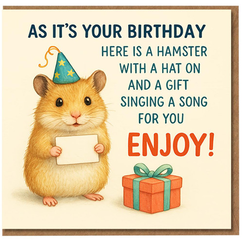 Funny Hamster Birthday Card - Party Hat and Present - 'As It’s Your Birthday… Enjoy!' Cute Animal Design for Friends, Family or Colleagues