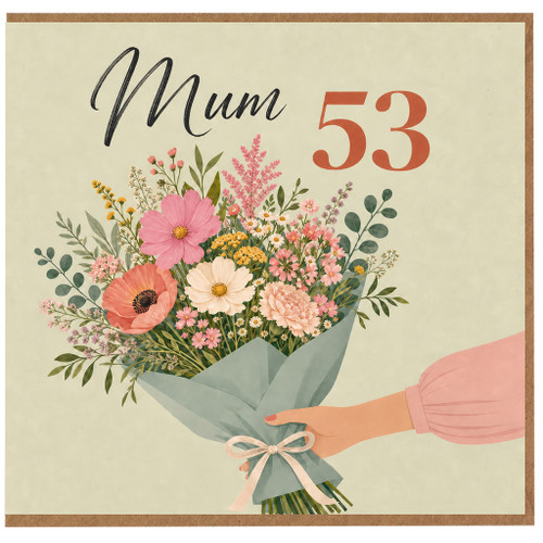 Mum 53rd Birthday Card, Floral Bouquet Card for Mum