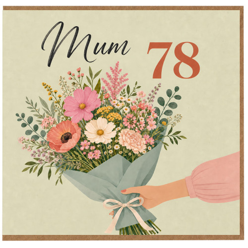 78th Birthday Card for Mum - Floral Bouquet Design
