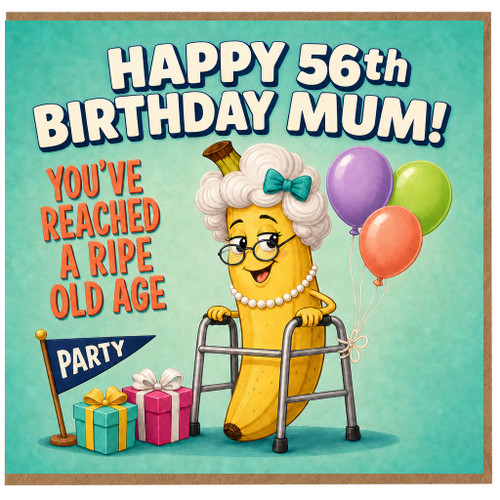 56th Birthday Card for Mum, Funny Happy 56th Birthday Mum Card