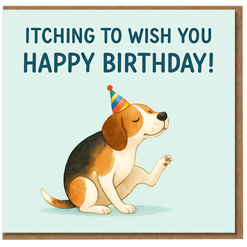 Funny Dog Birthday Card - 'Itching to Wish You Happy Birthday!' Beagle in Party Hat, Pun Card for Dog Lovers, Friends or Family