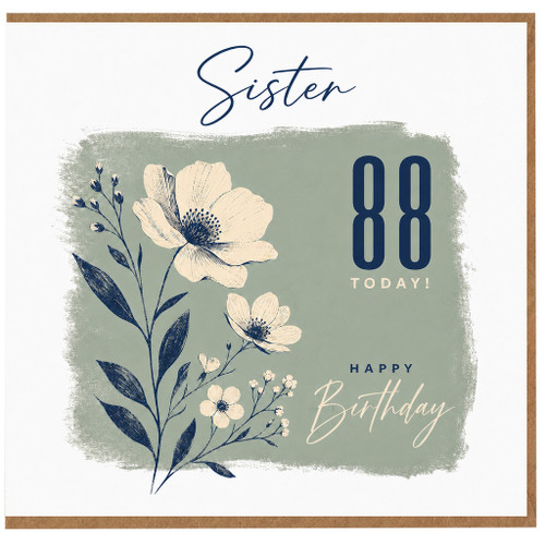 Sister 88th Birthday Card, Happy Birthday Today Floral Card