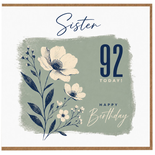 Sister 92nd Birthday Card, Happy Birthday Floral Card