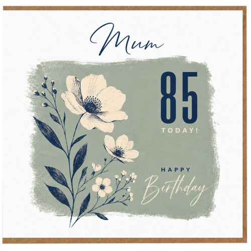 85th Birthday Card for Mum, Happy Birthday Mum 85 Today Floral Card