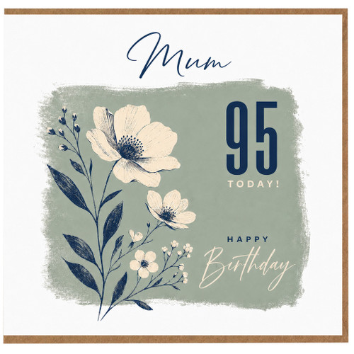 Mum 95th Birthday Card, Happy Birthday Floral Card