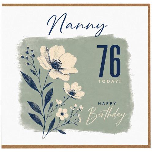 Nanny 76th Birthday Card, Floral Happy Birthday Card for Nanny