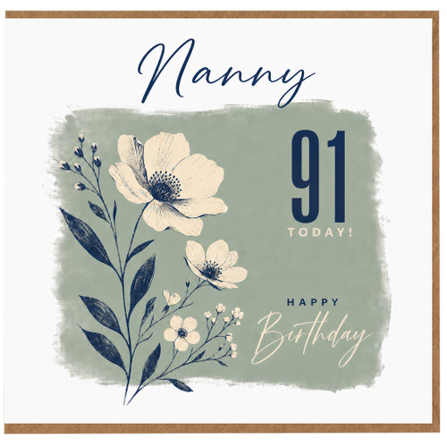 Nanny 91st Birthday Card, Floral Happy Birthday Card