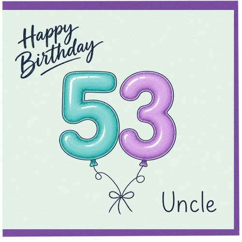 53rd Birthday Card for Uncle, Happy Birthday Balloon Number 53 Card