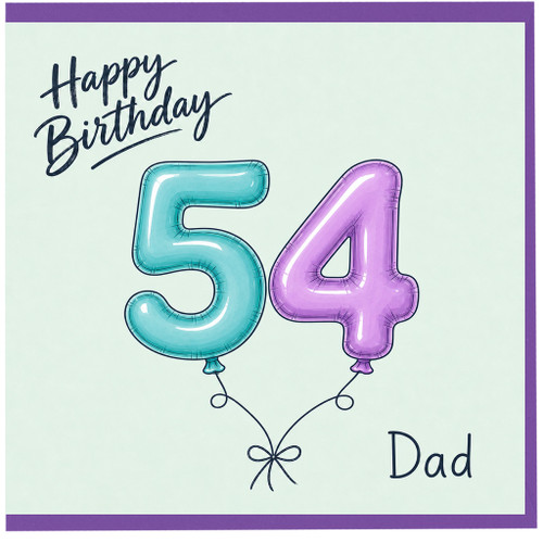 Dad 54th Birthday Card, Happy Birthday Balloon Number Card