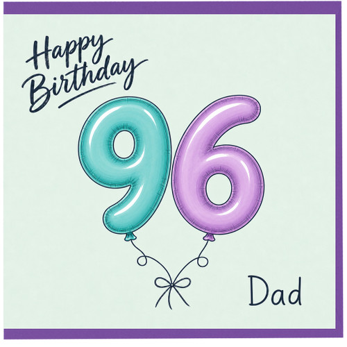 Dad 96th Birthday Card, Happy Birthday Balloon Design