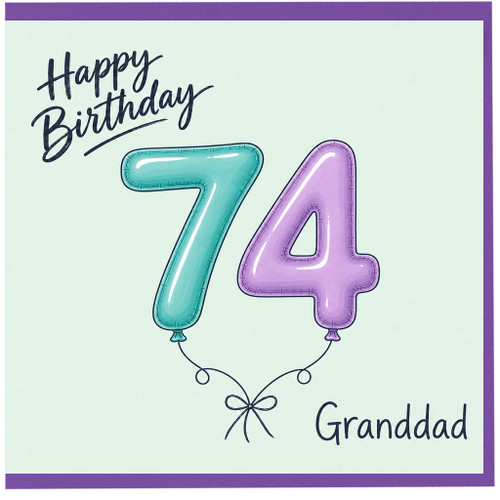 Granddad 74th Birthday Card