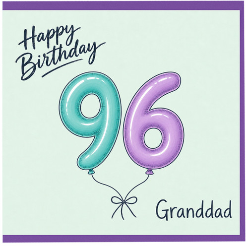 Granddad 96th Birthday Card, Happy Birthday Balloon Number 96 Card