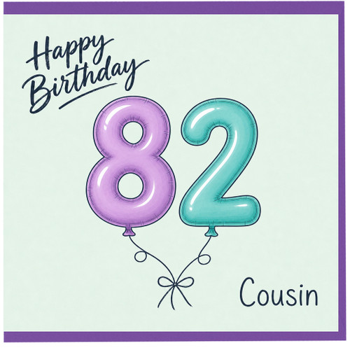 Cousin 82nd Birthday Card, Happy Birthday Balloon Number Card
