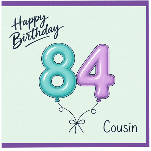 84th Birthday Card for Cousin