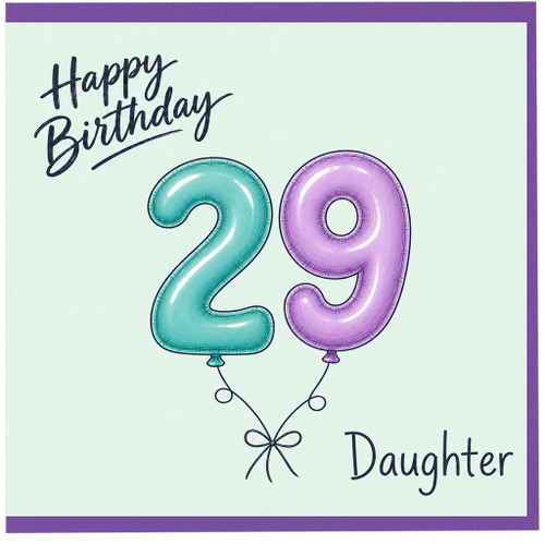 Daughter 29th Birthday Card