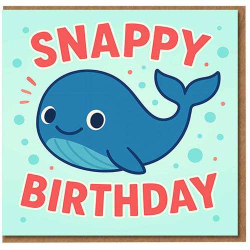 Snappy Birthday Whale Pun Card - Cute Cartoon Blue Whale with Bubbles - Funny Kids Birthday Card for Boys, Girls, Friends & Ocean Lovers