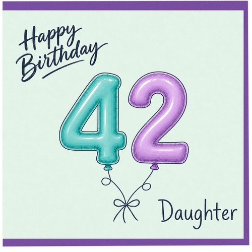 Daughter 42nd Birthday Card