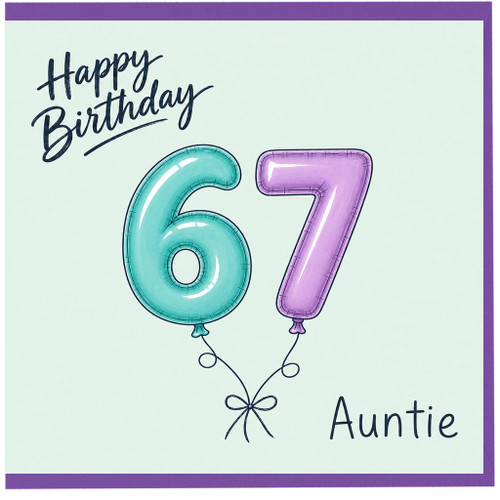 Auntie 67th Birthday Card, Happy Birthday Balloon Design
