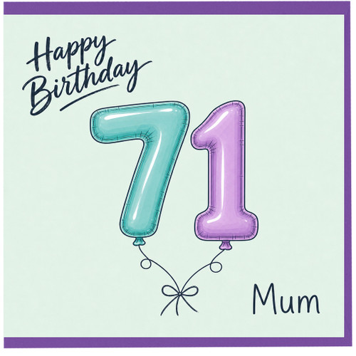 71st Birthday Card for Mum, Happy Birthday 71 Balloon Design