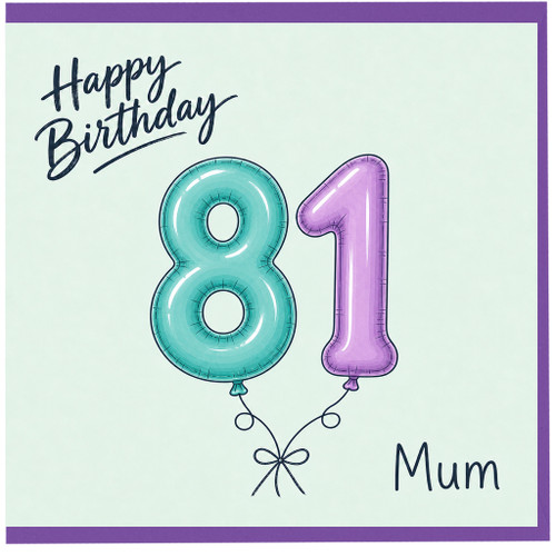 81st Birthday Card for Mum
