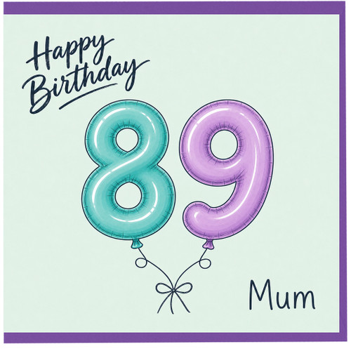 Mum 89th Birthday Card