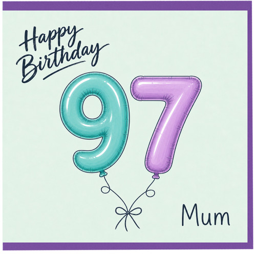 Mum 97th Birthday Card, Happy Birthday 97 Balloon Design