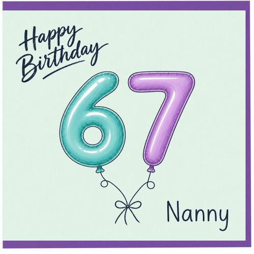 Nanny 67th Birthday Card, Happy Birthday Balloon Design