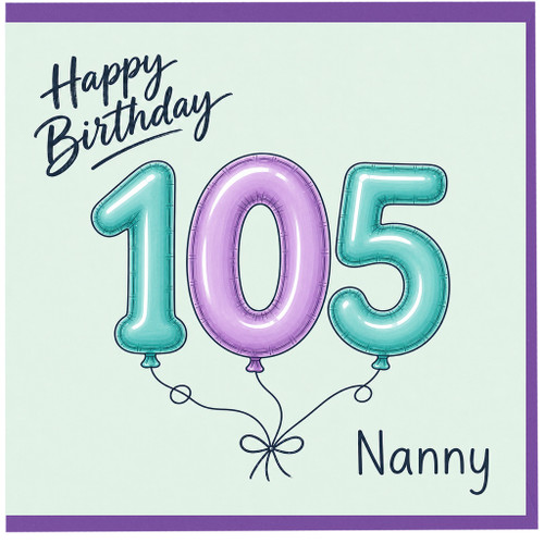 Nanny 105th Birthday Card, Happy Birthday Balloon Design