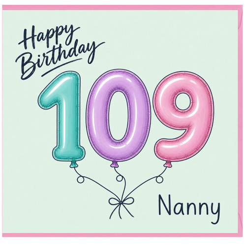 Nanny 109th Birthday Card