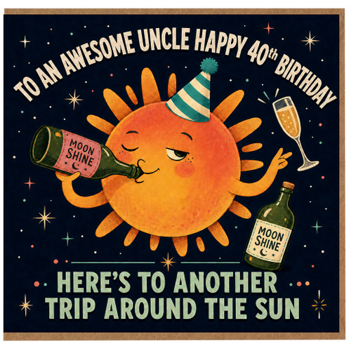 Uncle 40th Birthday Card, Funny Trip Around the Sun Moonshine Design