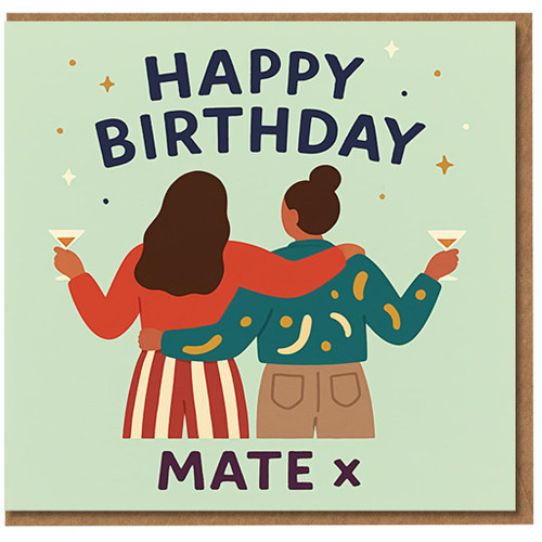 Happy Birthday Mate x Card - Two Friends Arm-in-Arm with Cocktails and Stars - Fun Friendship Birthday Card for Your Best Mate