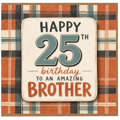 25th Birthday Brother Card