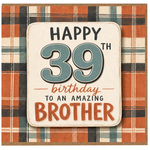 39th Birthday Card for Brother