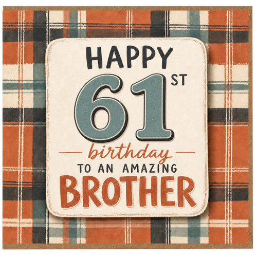 61st Birthday Card for Brother, Happy Birthday to an Amazing Brother