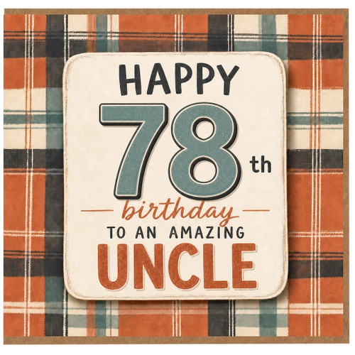 78th Birthday Card for Uncle, Happy 78th Birthday to an Amazing Uncle