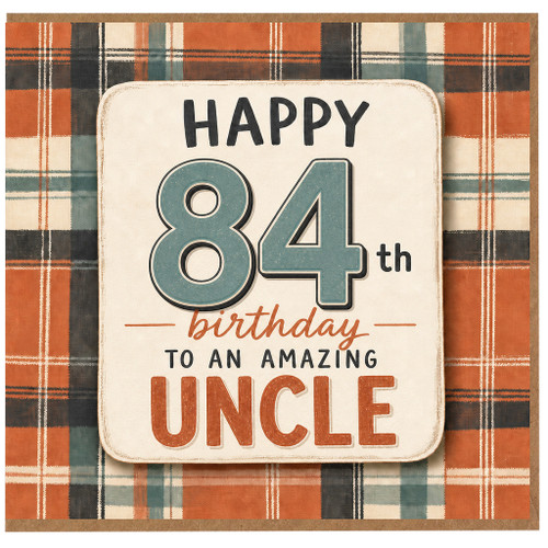 84th Birthday Card for Uncle, Happy 84th Birthday to an Amazing Uncle