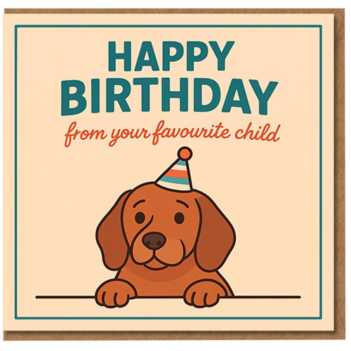Funny Dog Birthday Card - Happy Birthday From Your Favourite Child - Cute Puppy In Party Hat - Card for Mum, Dad or Parent