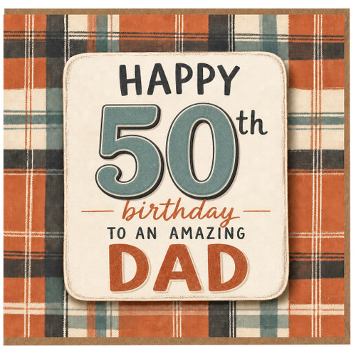 50th Birthday Card for Dad, To An Amazing Dad